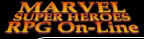 Marvel Super Heroes RPG On-Line
